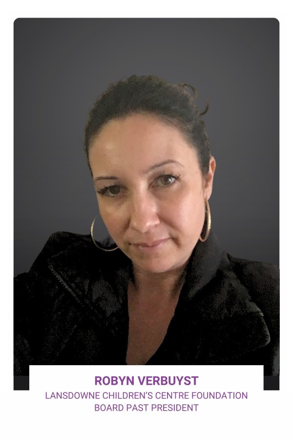 Robyn Verbuyst, Lansdowne Children's Foundation Board Member